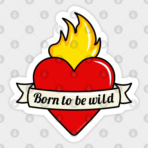 Born to be wild Sticker by Pendientera